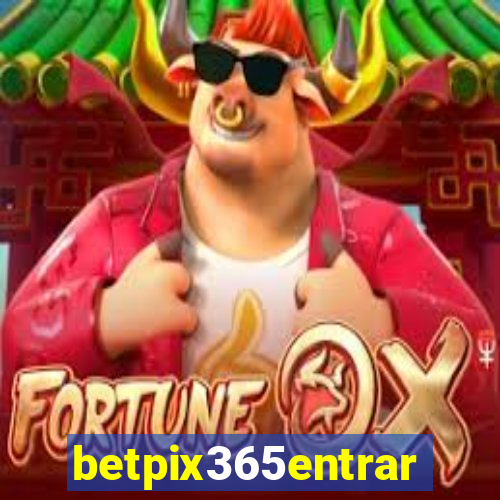 betpix365entrar