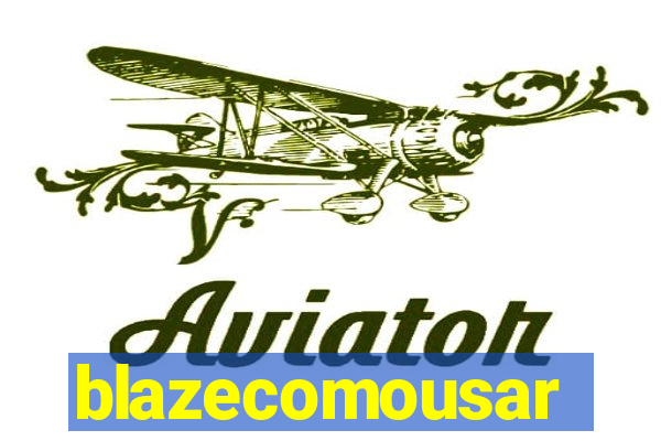 blazecomousar