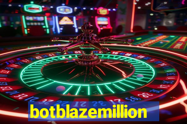 botblazemillion