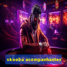 skooba acompanhantes