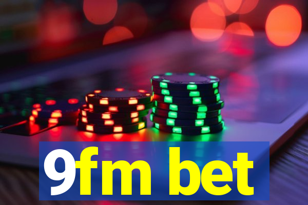 9fm bet