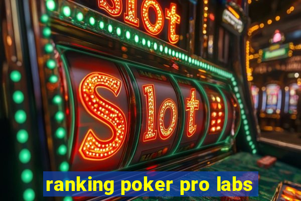 ranking poker pro labs