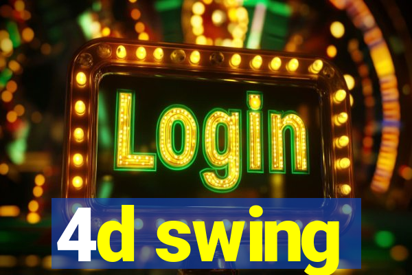 4d swing