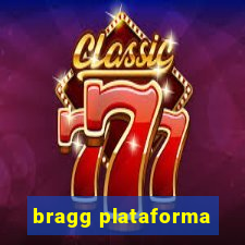 bragg plataforma