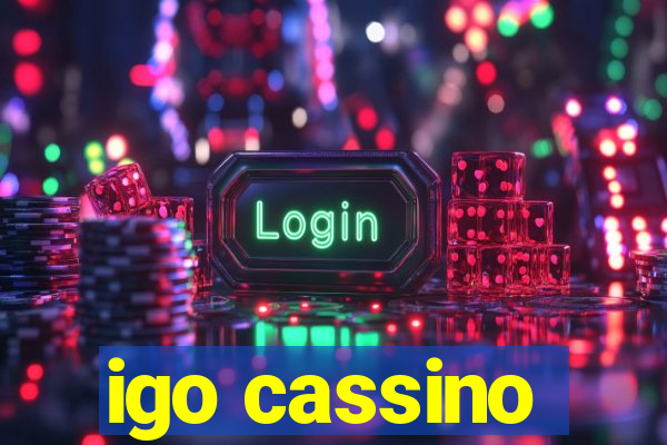 igo cassino