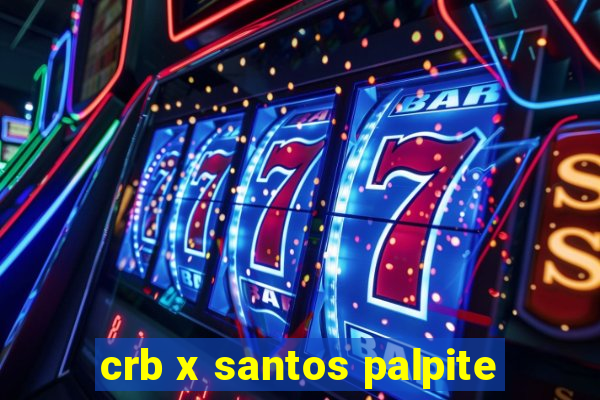 crb x santos palpite