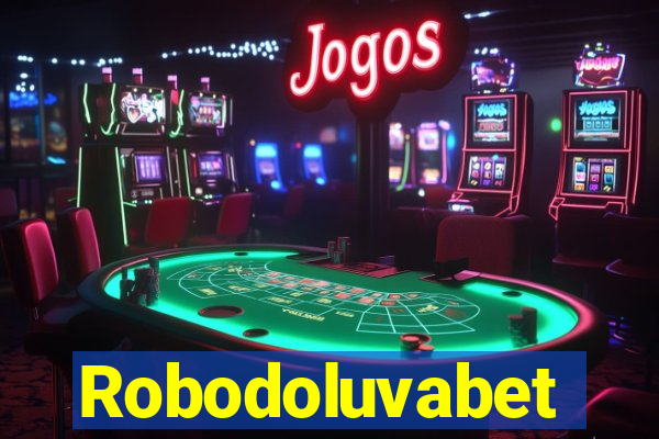 Robodoluvabet