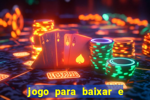 jogo para baixar e ganhar dinheiro