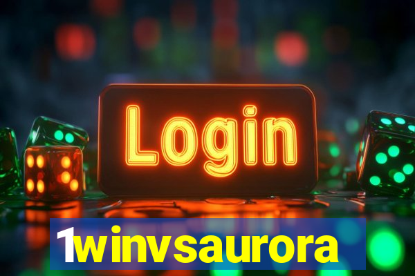 1winvsaurora