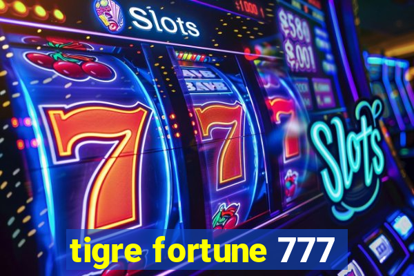 tigre fortune 777