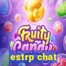 estrp chat