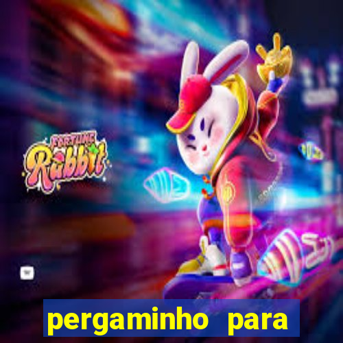 pergaminho para escrever dentro