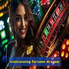 slotcatalog fortune dragon