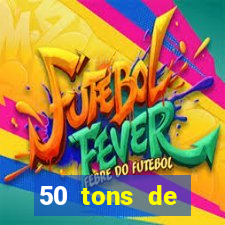 50 tons de liberdade filme completo dublado