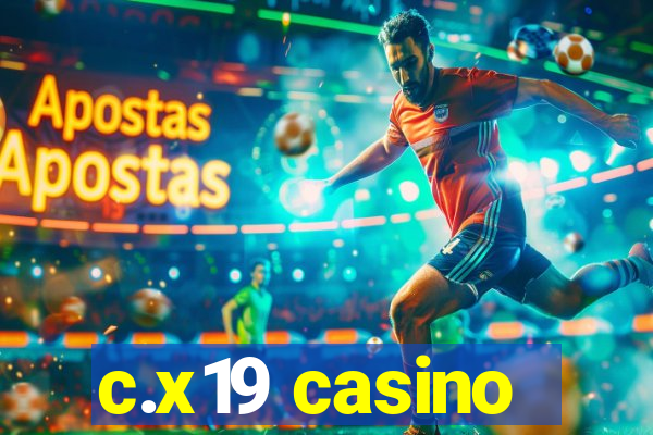 c.x19 casino