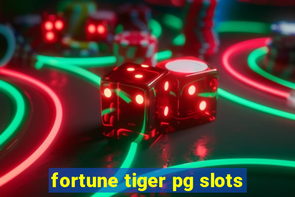 fortune tiger pg slots