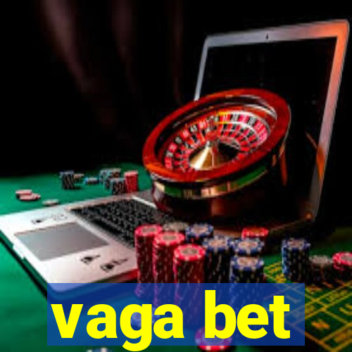 vaga bet