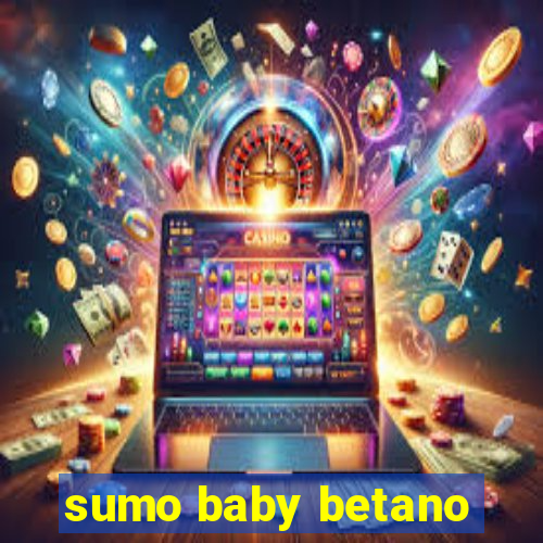 sumo baby betano