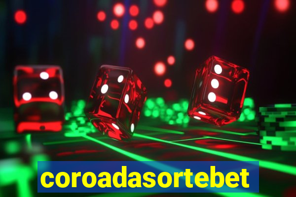 coroadasortebet.com