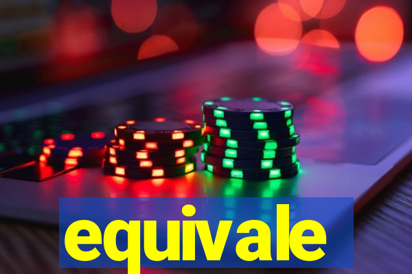 equivale