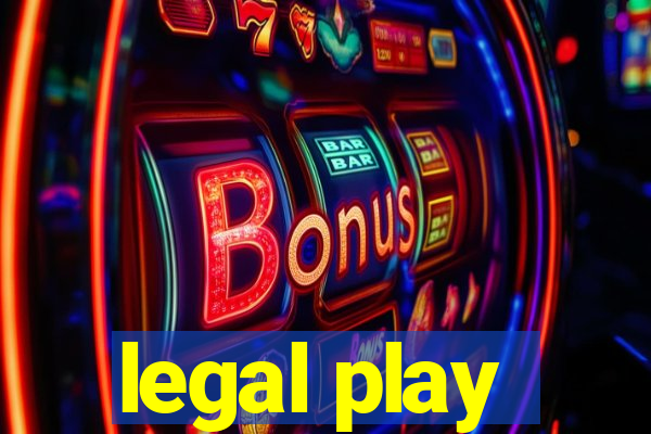 legal play