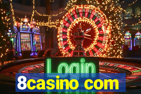 8casino com