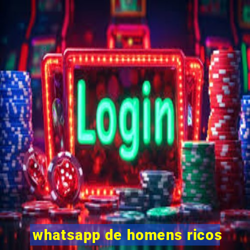 whatsapp de homens ricos