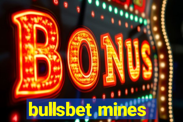 bullsbet mines