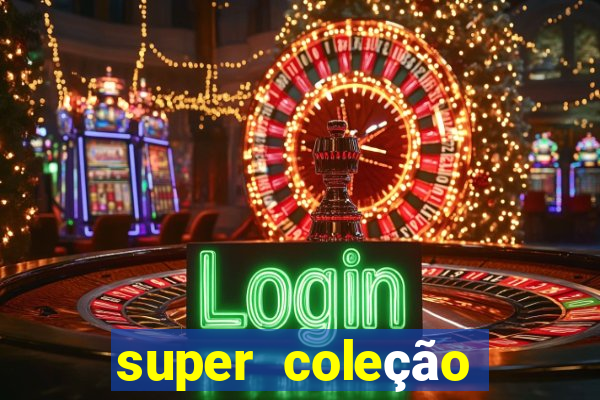 super coleção 7784 jogos download