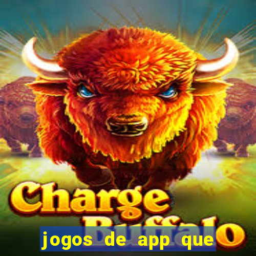 jogos de app que ganha dinheiro