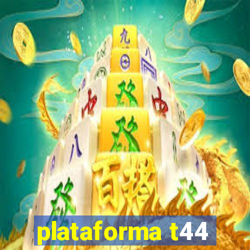 plataforma t44