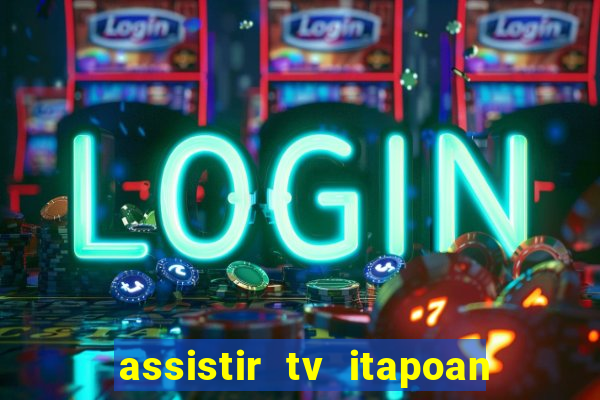 assistir tv itapoan record bahia ao vivo gratis