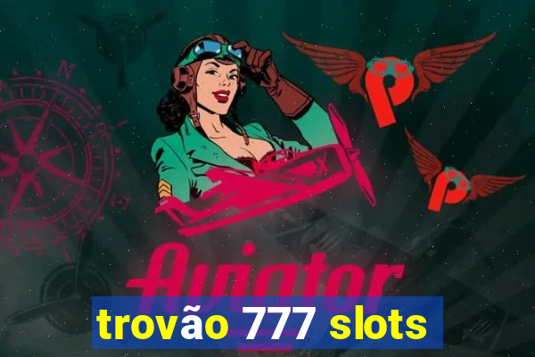 trovão 777 slots