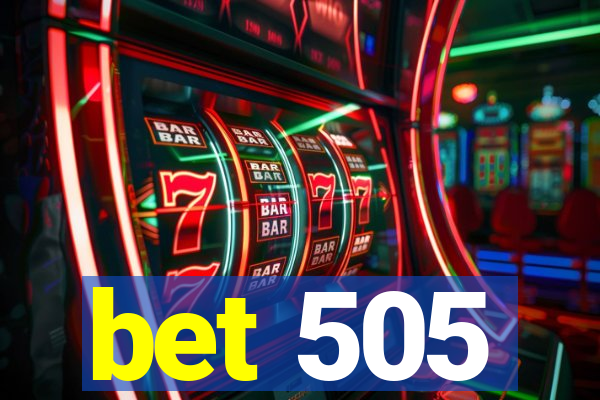 bet 505