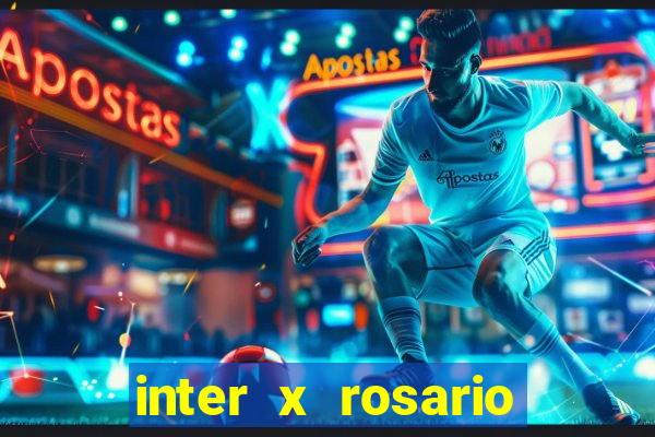 inter x rosario central onde assistir