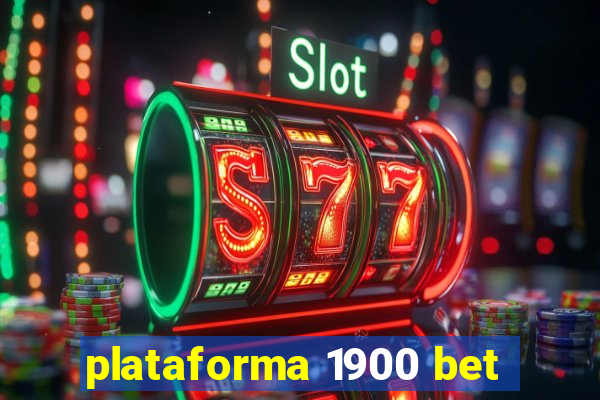 plataforma 1900 bet