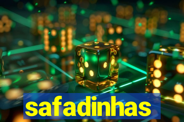 safadinhas