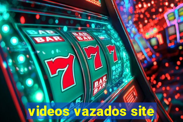 videos vazados site