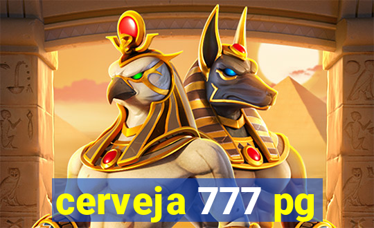 cerveja 777 pg