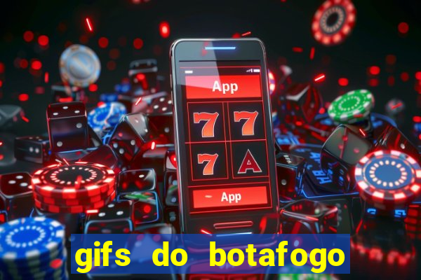 gifs do botafogo para whatsapp