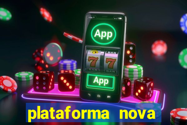 plataforma nova pagando no cadastro sem depósito