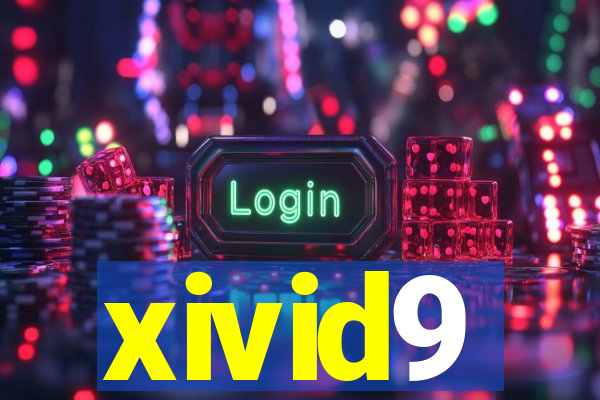 xivid9