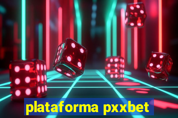 plataforma pxxbet