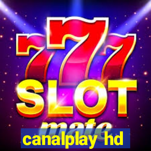 canalplay hd