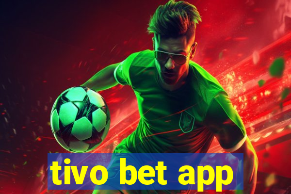 tivo bet app