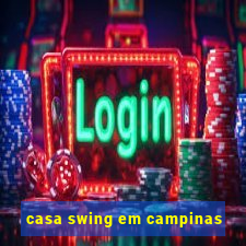 casa swing em campinas