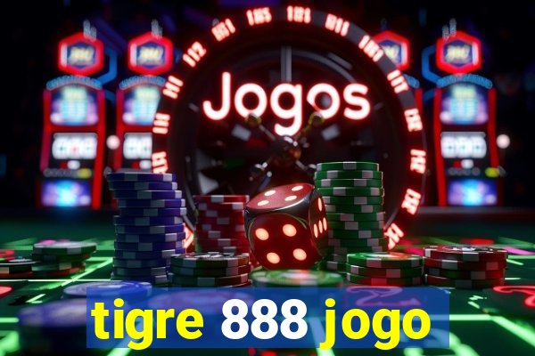 tigre 888 jogo