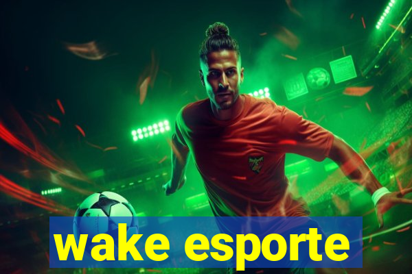 wake esporte