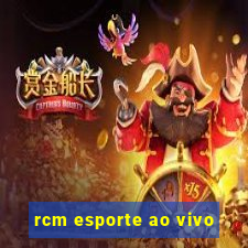 rcm esporte ao vivo