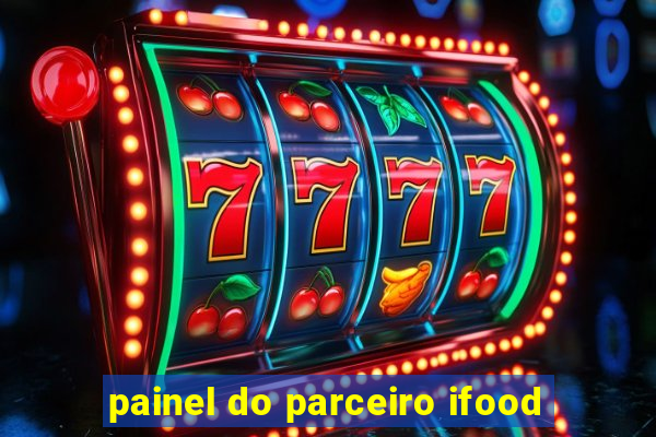 painel do parceiro ifood